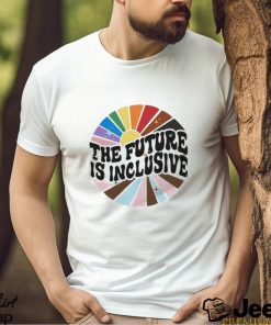 The Future Is Inclusive LGBT shirt