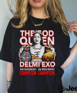 The God Queen Delmi Exo Double Champ shirt