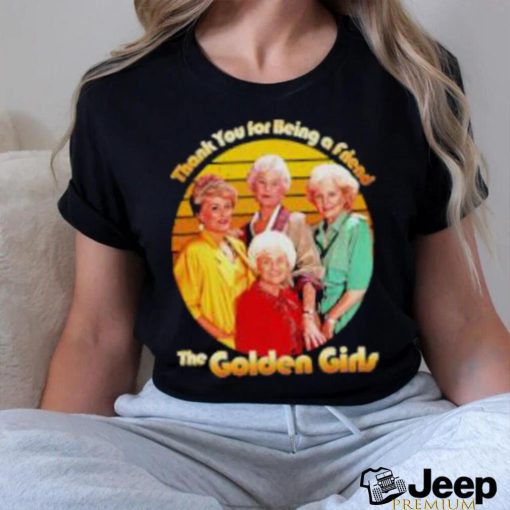 The Golden Girls T Shirt