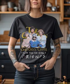 The Golden Girls Thank You For Being A Friends Signatures 2023 Shirt