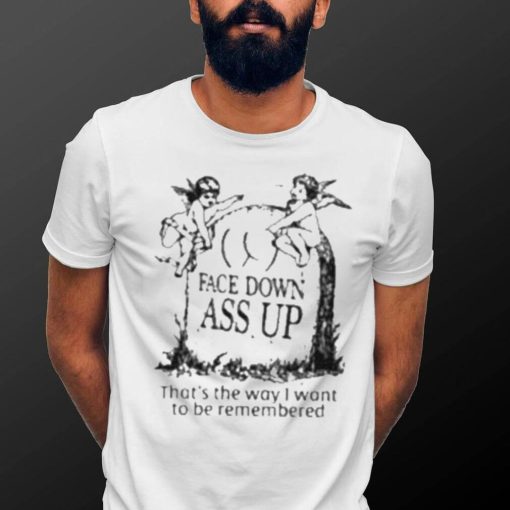 The Good Shirts Merch Face Down Ass Up Vintage Shirt