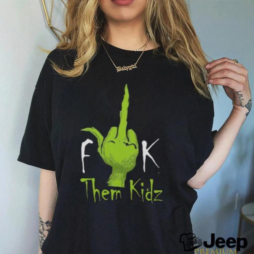 The Grinch Fuck Them Kids new 2023 T Shirt