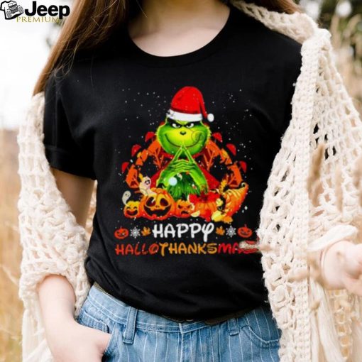 The Grinch Happy Hallothanksmas Halloween Thanksgiving And Christmas 2023 Shirt