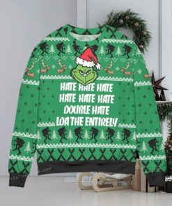 The Grinch Hate Double Hate Loathe Entirely Ugly Christmas Sweater