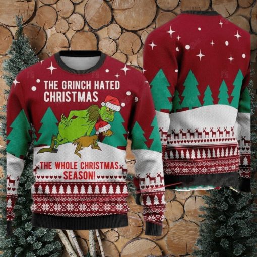 The Grinch Hated Ugly Christmas Sweater The Whole Christmas Season