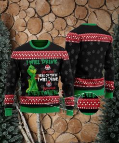 The Grinch I Will Drink Here Or There Ugly Xmas Christmas Sweater Christmas Gift