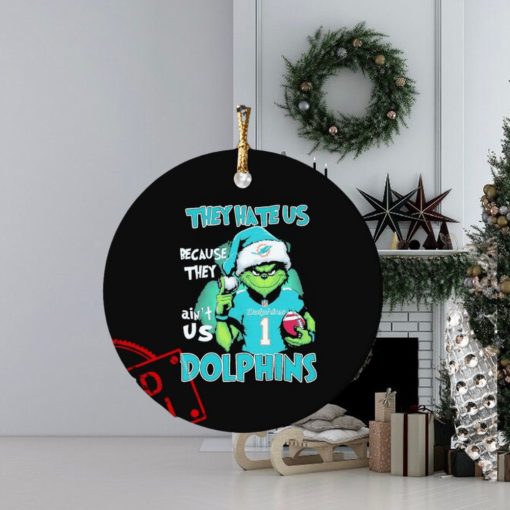 The Grinch They Hate Us Because Ain’t Us Miami Dolphins Game Day Football Christmas Ornament