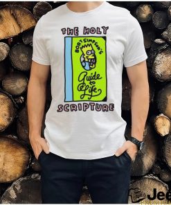 The Holy Scripture Bart Simpson’s Guide To Life Shirt