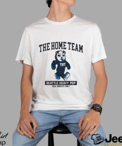 The Home Team Seattle Heavy Pop Real Rockers Only Shirt