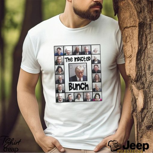 The Indicted Bunch Donald Trump T Shirt