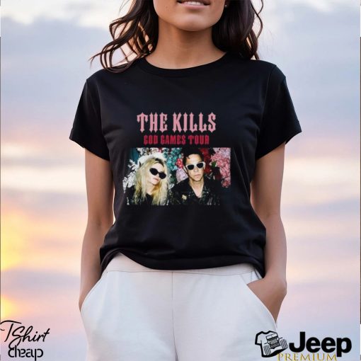 The Kills God Games Tour 2024 Shirt Band Fan Concert T Shirt