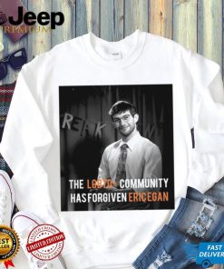 The LGBTQ community has forgiven Ericegan photo shirt