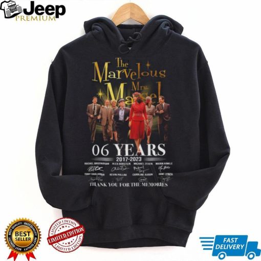 The Marvelous Mrs Maisel 06 years 2017 2023 thank you for the memories signatures shirt