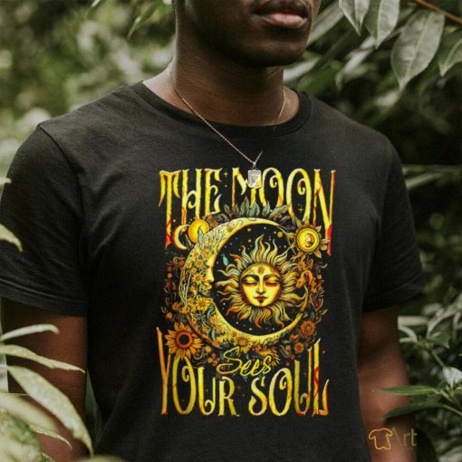 The Moon Sees Your Soul _ The Moon Sees Your Soul Men Women T Shirt