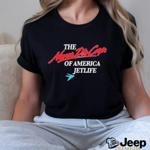 The Never Die Corp Of America Jetlife Shirt