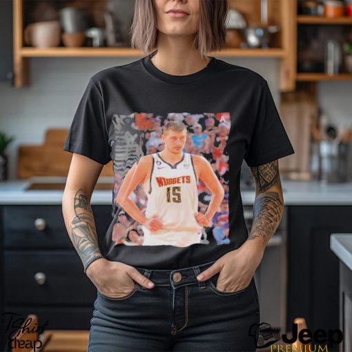 The Nuggets Are Winless This Postseason When Nikola Jokic Scores 40 points T Shirt