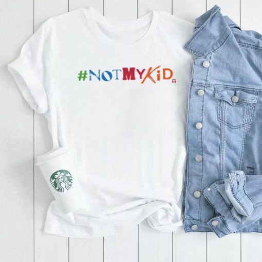 The Officer Tatum Merch #Notmykid T Shirt