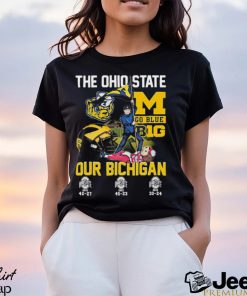 The Ohio State Our Bichigan Go Blue Big Ten Shirt