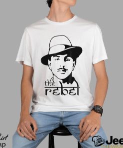 The Rebel Indian Freedom Fighter Bhagat Singh Shirt