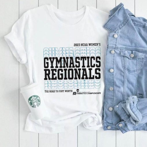 The Road To Fort Worth 2023 Ncaa National Collegiate Women’s Gymnastics Regionals Comfortwash Shirt