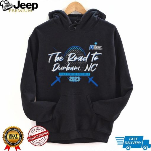 The Road to Durham NC 2023 NCAA Fencing Regionals shirt