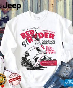 The Sensational Red Stryder Spencer Strider he’ll shoot you’re eye out shirt