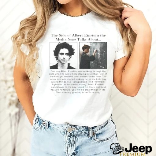 The Side Of Albert Einstein The Media Never Talks About Shirt