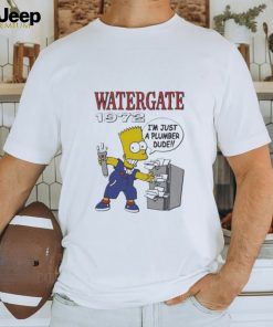 The Simpson Watergate 1972 I’m Just A Plumber Dude Shirt