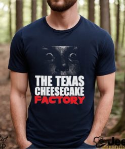 The Texas Cheesecake Factory Shirt