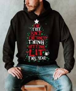 The Tree Isn'T The Only Thing Christmas Shirt