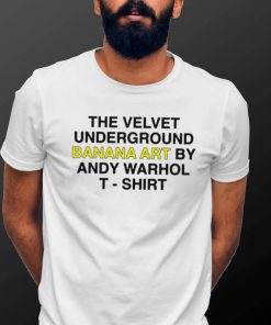 The Velvet Underground Banana art by Andy Warhol 2023 T shirt