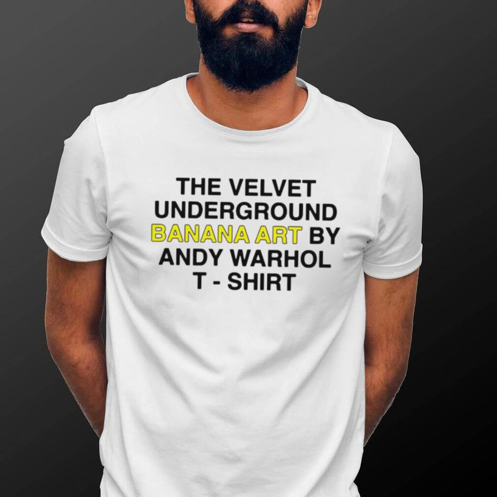 The Velvet Underground Banana art by Andy Warhol 2023 T shirt