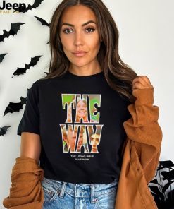 The Way the living bible shirt