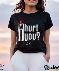 The Who Will Hurt You Club Shirt