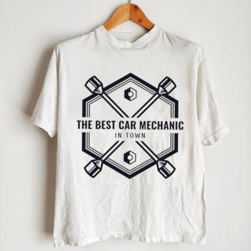 The best car mechanic in Town logo shirt