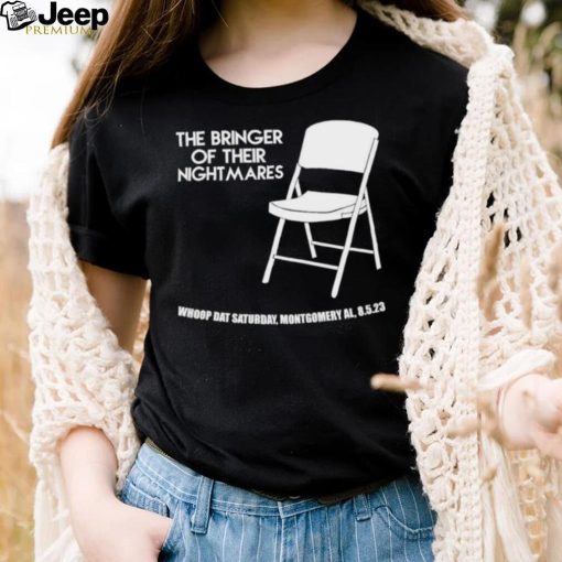 The bringer of their nightmares whoop dat saturday shirt