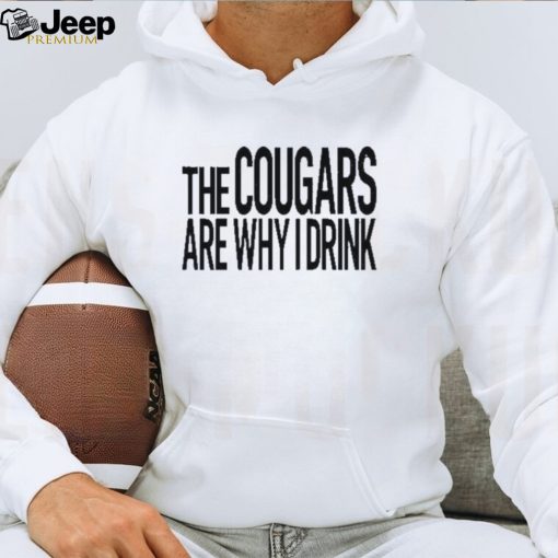 The cougars are why I drink 2023 shirt