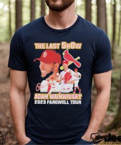 The last show Adam Wainwright 2023 farewell tour signature shirt