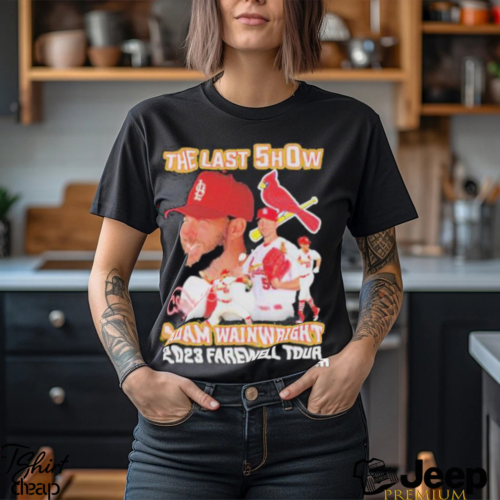 The Last Show Adam Wainwright 2023 Farewell Tour Signature Shirt