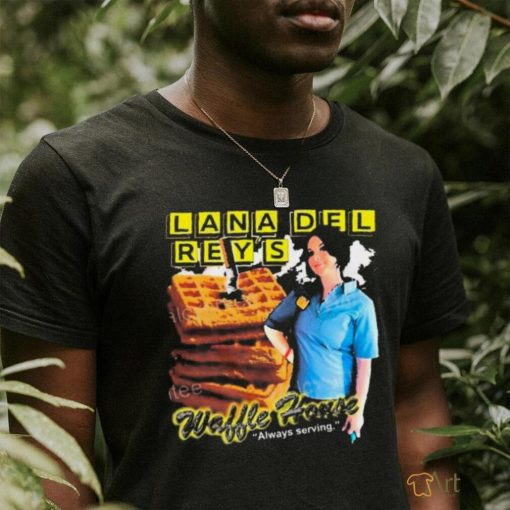 Thegoodshirts Lana Del Rey’s Waffle House Always Serving Official Shirt