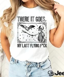 There It Goes My Last Flying F Skeletons Halloween shirt