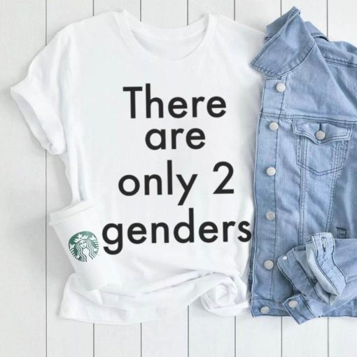 There are only 2 genders awkward lgbtq shirt