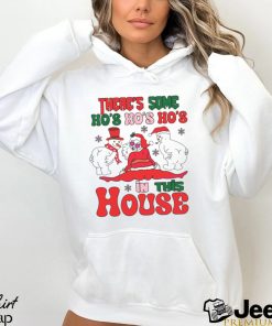 Theres Some Ho Ho Ho In This House Santa Snowman Shirt
