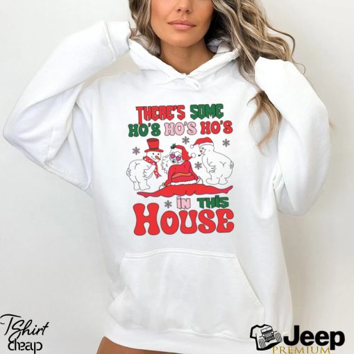 Theres Some Ho Ho Ho In This House Santa Snowman Shirt