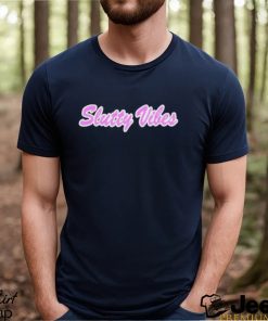 These foos slutty vibes shirt