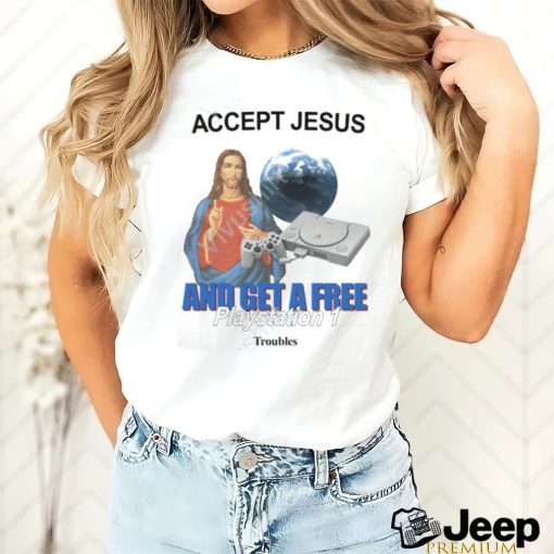 Thetroublecompany Accept Jesus And Get A Free Playstation 1 Long Sleeve Tee Shirt