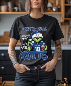 They Hate Us Because Ain’t Us Indianapolis Colts Grinch Christmas Shirt