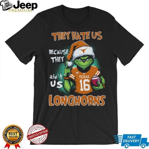 They Hate Us Because They Ain’t Texas Us 163 Longhorns Shirt