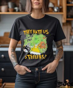 They Hate Us Because They Aint Us Steelers Shirt