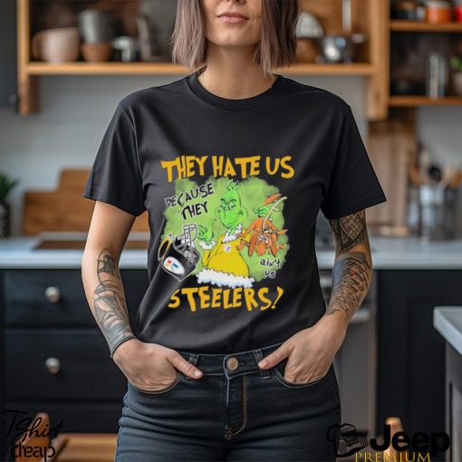 They Hate Us Because They Aint Us Steelers Shirt